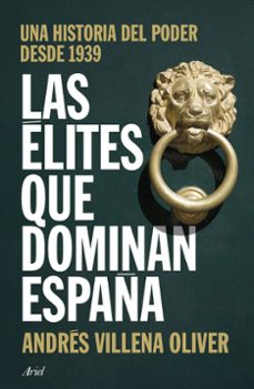 las elites que dominan españa-andres villena-9788434439931