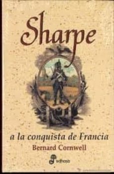 sharpe a la conquista de francia-bernard cornwell-9788435035231