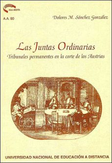 las juntas ordinarias: tribunales permanentes en la corte de los austrias (36090aa01)-maria dolores del mar sanchez gonzalez-9788436233131