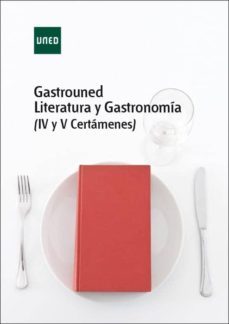 gastrouned literatura y gastronomía (iv y v certámenes)-9788436275131