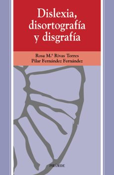 dislexia, disortografia y disgrafia-rosa maria rivas torres-pilar fernandez fernandez-9788436808131