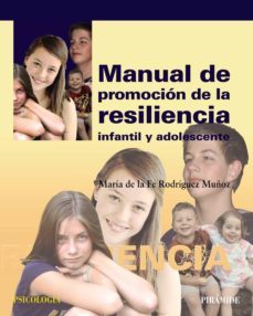 manual de promocion de la resiliencia infantil y adolescente (ebook)-maria de la fe rodriguez muñoz-jose manuel morell-javier fresnada-9788436834031