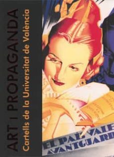 art i propaganda. cartells de la universitat de valencia (ed. bil ingue)-9788437052731