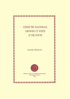 under the magnolias: growing up white in the south (ebook)-suzanne greenslade-9788437085531
