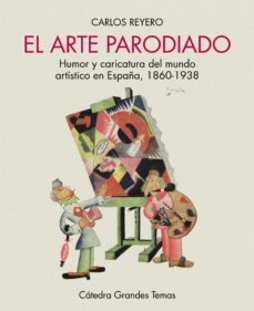 el arte parodiado (ebook)-carlos reyero-9788437645131