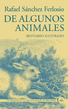 de algunos animales-rafael sanchez ferlosio-9788439736431