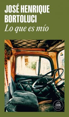 lo que es mío-jose henrique bortoluci-9788439743231