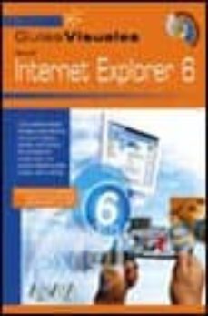 internet explorer 6 (guias visuales) (incluye cd-rom)-9788441512931