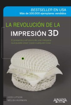 la revolucion de la impresion 3d-hod lipson-melba kurman-9788441536531