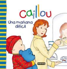 caillou: una mañana dificil-9788444165431