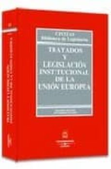 tratado y legislacion basica de la union europea-9788447030231