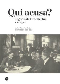 qui acusa? figures de l intel-lectual europeu-9788447539031