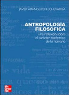 (i.b.d.) antropologia filosofica: una reflexion sobre el caracter excentri co de lo humano-9788448137731