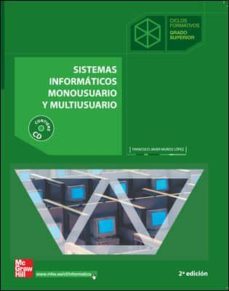 sistemas informaticos monousuario y multiusuario (ciclo formativo grado superior informatica)-9788448150631