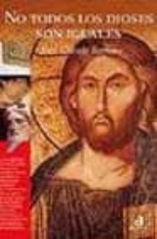 no todos los dioses son iguales-9788448307431