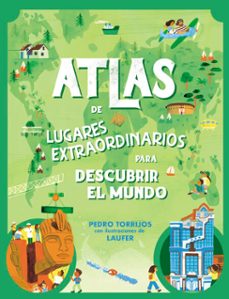 atlas de lugares extraordinarios para descubrir el mundo (ebook)-pedro torrijos-9788448863531