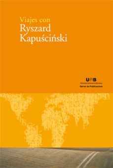 viajes con ryszard kapuscinski-agata orzeszek-9788449025631
