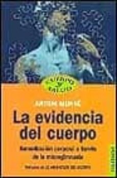 la evidencia del cuerpo: armonizacion corporal a traves de la mic rogimnasia-antoni munne-9788449307331