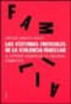 las victimas invisibles de la violencia familiar: el extraño iceb erg de la violencia domestica-enrique gracia fuster-9788449312731