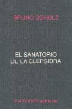 el sanatorio de la clepsidra-bruno schulz-9788460779131