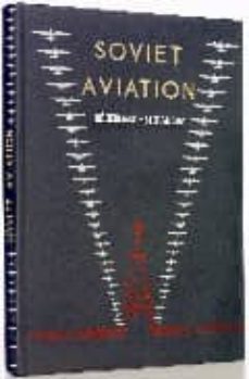 soviet aviation. la aviacion sovietica-a. rodchenko-v. stepanova-9788461356331