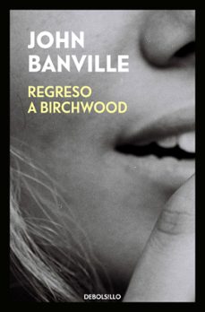 regreso a birchwood-john banville-9788466344531