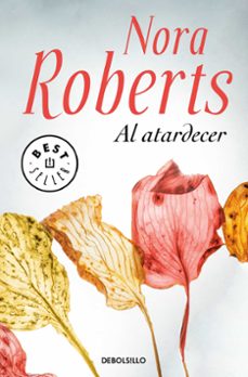 al atardecer-nora roberts-9788466347631