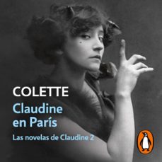 claudine en paris (las novelas de claudine 2) (audiolibro)-9788466374231