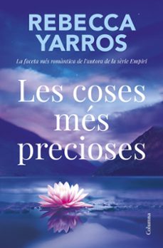 les coses mes precioses-rebecca yarros-9788466434331