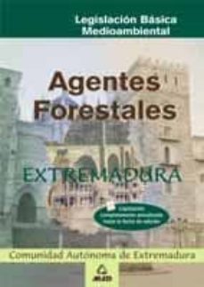 agente forestal de extremadura: legislacion basica-9788466526531