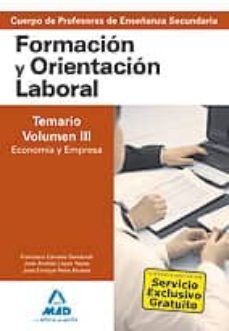 cuerpo de profesores de enseñanza secundaria. formacion y orienta cion laboral. (vol. iii). economia y empresa-9788466597531