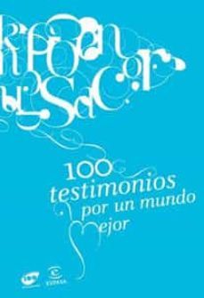 100 testimonios por un mundo mejor-9788467032031