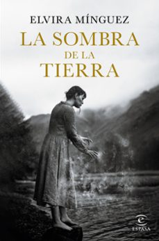la sombra de la tierra-elvira minguez-9788467067231