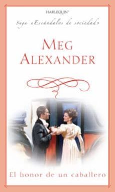 el honor de un caballero-meg alexander-9788467156331