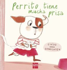 perrito tiene mucha prisa-guido van genechten-9788467585131