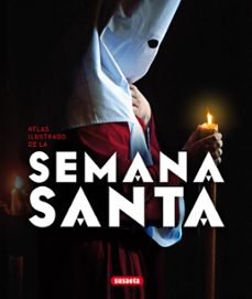 atlas ilustrado de la semana santa-angel hernandez-9788467732931