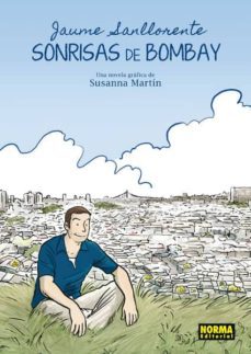 sonrisas de bombay-jaume sanllorente-susanna martin-9788467910131