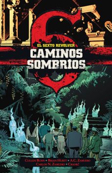 el sexto revolver: caminos sombrios-9788467972931
