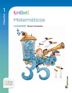 globalizado trebol cuaderno matematicas 1 primaria 3 trim saber hacer-9788468011431