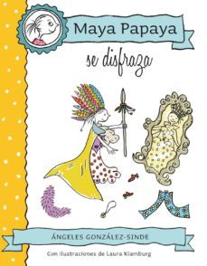 maya papaya se disfraza-9788468312231