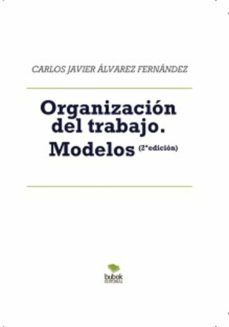 organizacion del trabajo. (ebook)-carlos javier alvarez fernandez-9788468535531