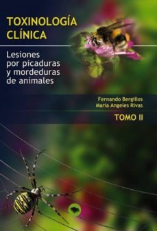 toxinologia clinica. lesiones por picaduras y mordeduras de animales. tomo ii (ebook)-fernando bergillos-maria angeles rivas-9788468636931