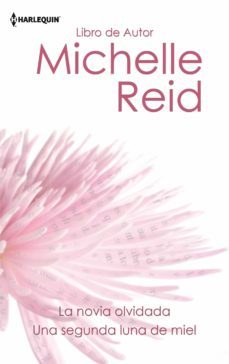 la novia olvidada; una segunda luna de miel-michelle reid-9788468757131