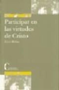 participar en las virtudes de cristo: por una renovacion de la te ologia moral a la luz de la veritatis splendor-livio melina-9788470574931