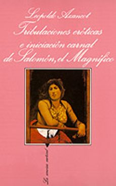 tributaciones eroticas e iniciacion carnal de salomon el magnific o-9788472236431