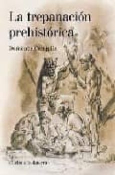 la trepanacion prehistorica-d. campillo-9788472903531