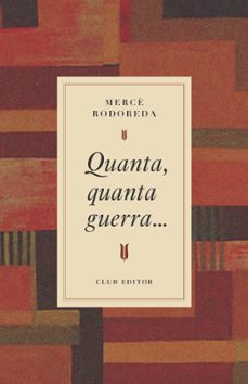quanta, quanta guerra...-merce rodoreda-9788473295031