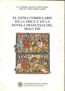 estilo formulario en la epica y en la novela francesa siglo x i i-9788474681031