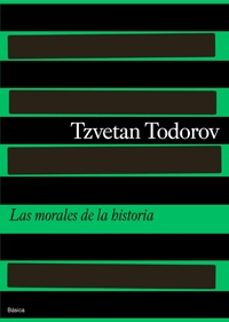 las morales de la historia-tzvetan todorov-9788475098531