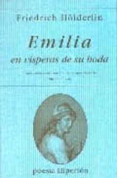 emilia en visperas de su boda-friedrich holderlin-9788475176031
